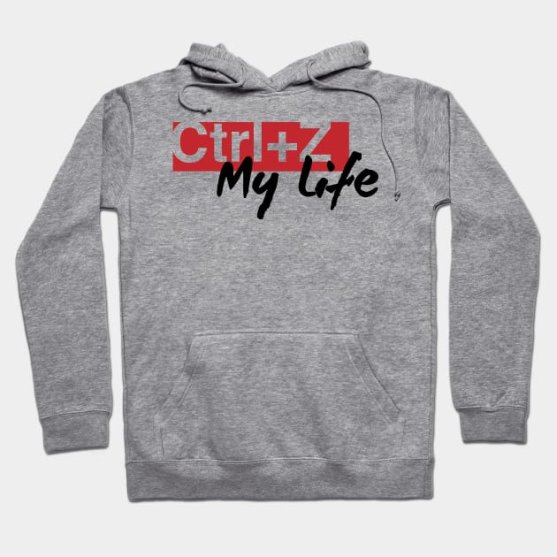 Ctrl+Z My Life on White Hoodie by halfzero